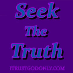 seek truth | do not trust man